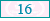 16