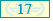 17