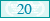 20