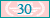 30
